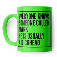 Everyone Knows Someone Called Mug
